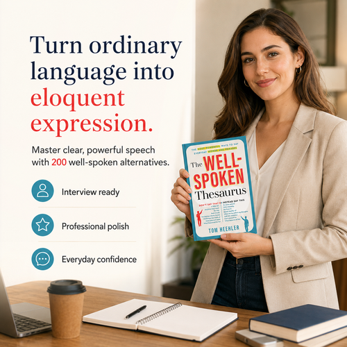 The Well-Spoken Thesaurus – Vocabulary Builder to Improve Writing, Speaking & Communication Skills